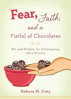 Picture of Fear, Faith, and a Fistful of Chocolate