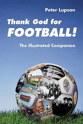 Picture of Thank God for Football! - The Illustrated Companion