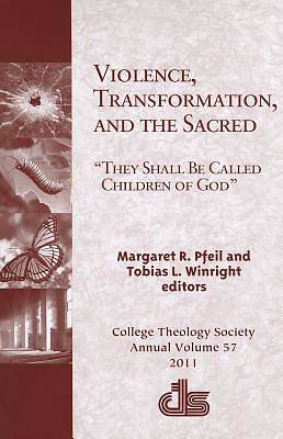 Picture of Violence, Transformation, and the Sacred