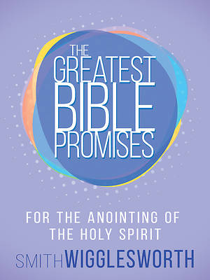 Picture of Greatest Bible Promises for the Anointing of the Holy Spirit