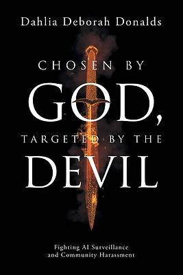Picture of Chosen by God, Targeted by the Devil