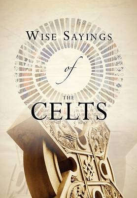 Picture of Wise Sayings of the Celts