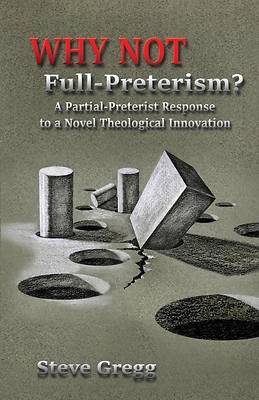 Picture of Why Not Full-Preterism?