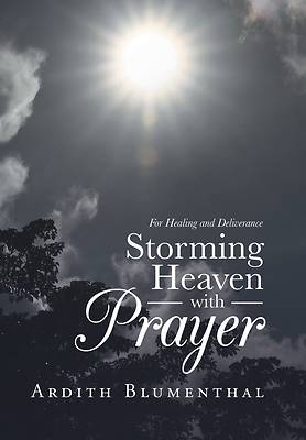 Picture of Storming Heaven with Prayer