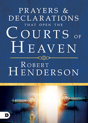 Picture of Prayers and Declarations That Open the Courts of Heaven