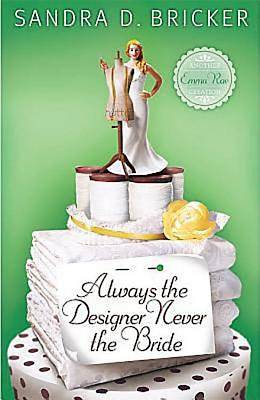 Picture of Always the Designer, Never the Bride - eBook [ePub]