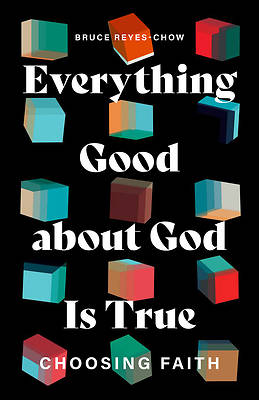 Picture of Everything Good about God Is True
