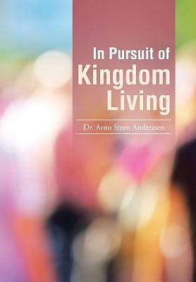 Picture of In Pursuit of Kingdom Living