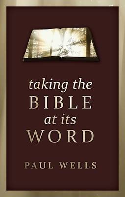 Picture of Taking the Bible at Its Word