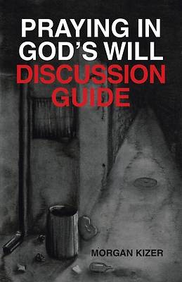 Picture of Praying in God's Will Discussion Guide