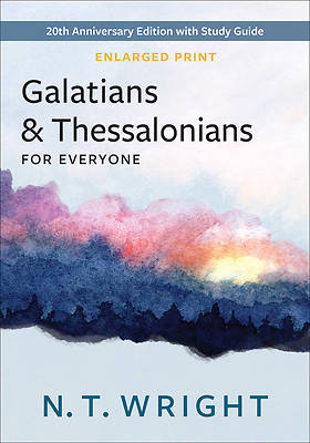 Picture of Galatians and Thessalonians for Everyone, Enlarged Print