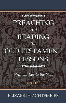 Picture of Preaching and Reading the Old Testament Lessons
