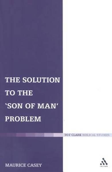 Picture of The Solution to the 'The Son of Man' Problem