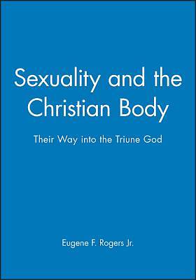 Picture of Sexuality and the Christian Body