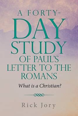 Picture of A Forty-Day Study of Paul's Letter to the Romans