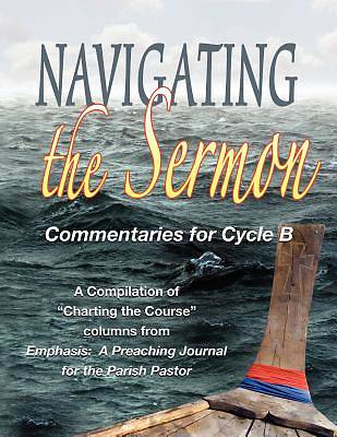 Picture of Navigating the Sermon for Cycle B of the Revised Common Lectionary