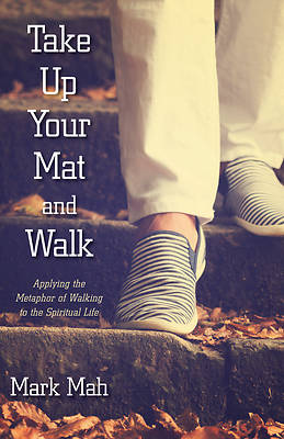 Picture of Take Up Your Mat and Walk