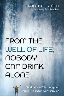 Picture of From the Well of Life, Nobody Can Drink Alone