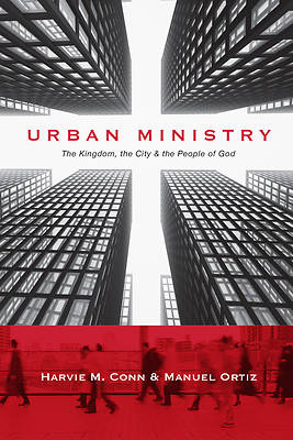 Picture of Urban Ministry:  The Kingdom, the City & the People of God