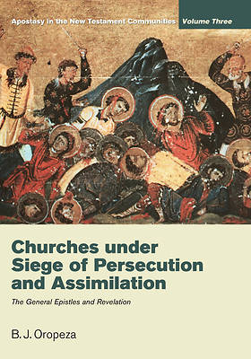 Picture of Churches Under Siege of Persecution and Assimilation