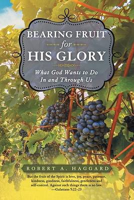 Picture of Bearing Fruit for His Glory