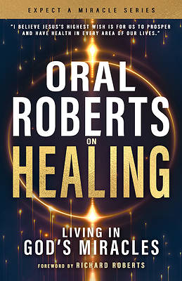 Picture of Oral Roberts on Healing