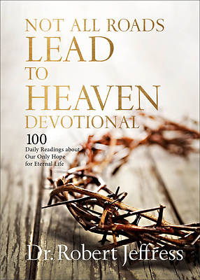 Picture of Not All Roads Lead to Heaven Devotional