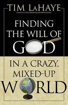 Picture of Finding the Will of God in a Crazy, Mixed-Up World