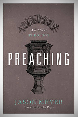 Picture of Preaching: A Biblical Theology