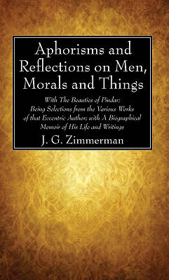 Picture of Aphorisms and Reflections on Men, Morals and Things