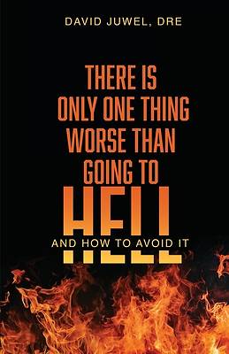 Picture of There is Only One Thing Worse Than Going to Hell