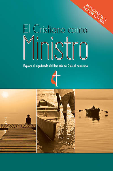 Picture of El Cristiano como Ministro: Explora el significado del Ilamado de Dios al ministerio 2009-2012