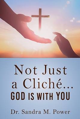 Picture of Not Just a Cliché... GOD IS WITH YOU