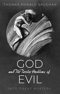 Picture of God and The Twelve Problems of Evil