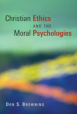 Picture of Christian Ethics and the Moral Psychologies