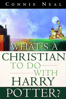 Picture of What's a Christian to Do with Harry Potter?