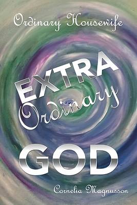 Picture of Ordinary Housewife Extra Ordinary God
