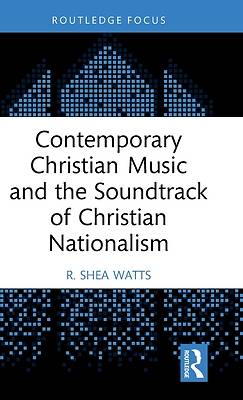 Contemporary Christian Music and the Soundtrack of Christian Nationalism