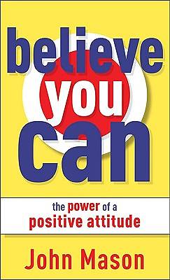 Picture of Believe You Can--The Power of a Positive Attitude