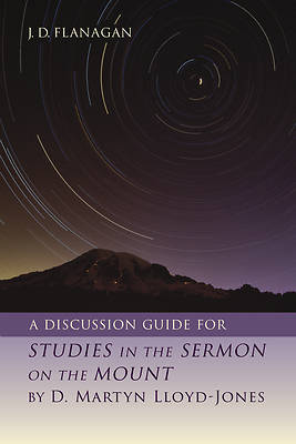 Picture of A Discussion Guide for Studies in the Sermon on the Mount by D. Martyn Lloyd-Jones