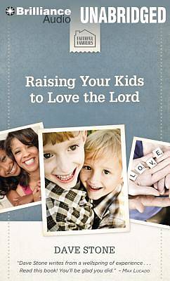 Picture of Raising Your Kids to Love the Lord