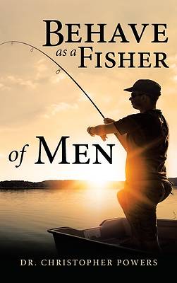 Picture of Behave as a Fisher of Men