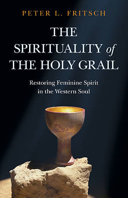 Picture of The Spirituality of the Holy Grail