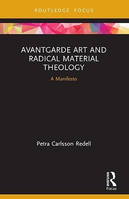 Picture of Avantgarde Art and Radical Material Theology