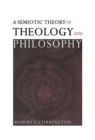 Picture of A Semiotic Theory of Theology and Philosophy