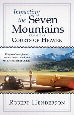 Picture of Impacting the Seven Mountains from the Courts of Heaven