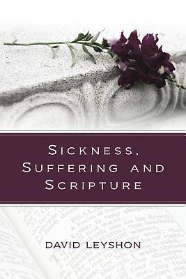 Picture of Sickness, Suffering and Scripture