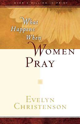 Picture of What Happens When Women Pray