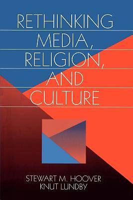 Picture of Rethinking Media, Religion, and Culture