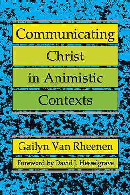 Picture of Communicating Christ in Animistic Contexts*